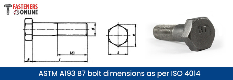 ASTM A193 B7 bolt dimensions as per ISO 4014