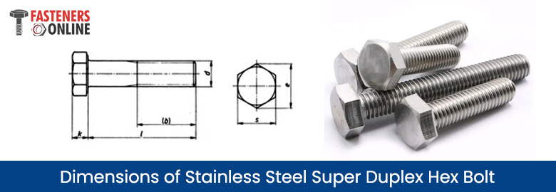 Dimensions of Stainless steel super duplex Hex Bolt