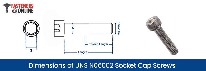 Dimensions of UNS N06002 Socket Cap Screws