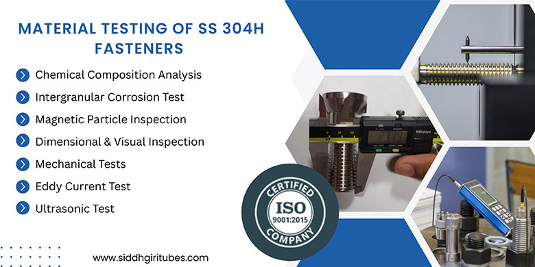 Material testing of Stainless Steel 304H Fasteners