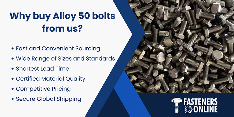 Why buy Alloy 50 bolts from us?